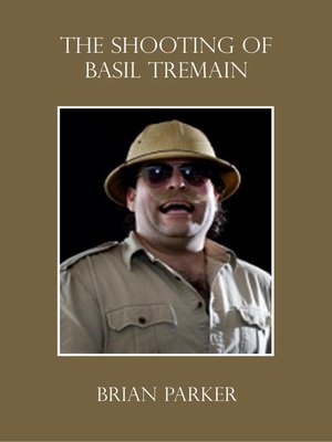 cover image of The Shooting of Basil Tremain
